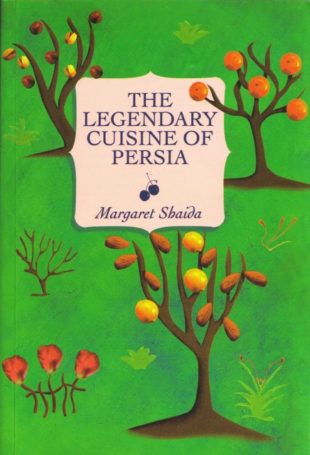 The Legendary Cuisine of Persia by Margaret Shaida