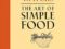 The Art of Simple Food by Alice Waters