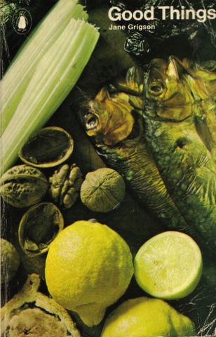 Good Things by Jane Grigson