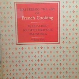 Mastering the Art of French Cooking