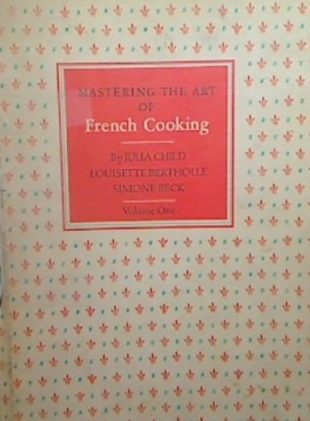 Mastering the Art of French Cooking by Julia Child