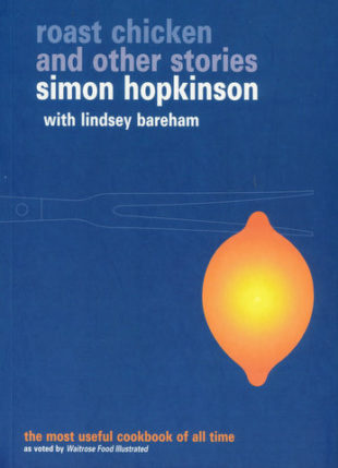 Simon Hopkinson’s Great Book – Roast Chicken and Other Stories
